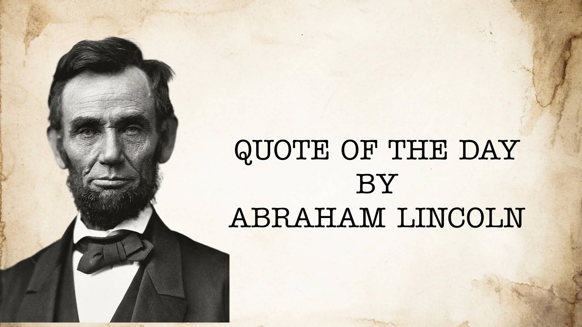 Quote of the day by Abraham Lincoln